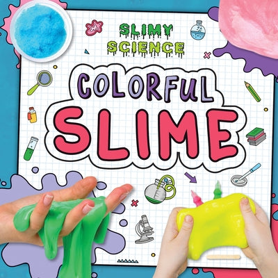 Colorful Slime by Nelson, Louise