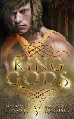 King of Gods by Rhodes, Katherine