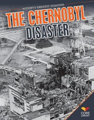 Chernobyl Disaster by Rissman, Rebecca