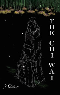 The Chi Wai by Quinn, J.