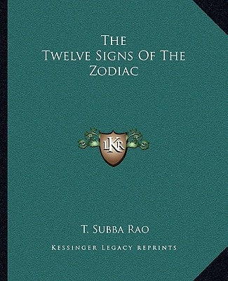 The Twelve Signs of the Zodiac by Rao, T. Subba