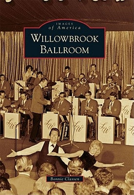 Willowbrook Ballroom by Classen, Bonnie