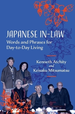 Japanese In-Law: Words and Phrases for Day-to-Day Living by Mitsumatsu, Keisaku