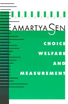 Choice, Welfare and Measurement by Sen, Amartya