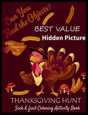 BEST VALUE Hidden Picture THANKSGIVING HUNT Seek & Find Coloring Activity Book: thanksgiving books for kids by Press, Shamonto
