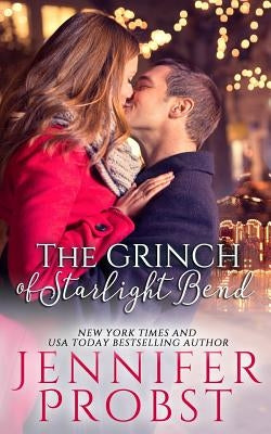 The Grinch of Starlight Bend by Probst, Jennifer