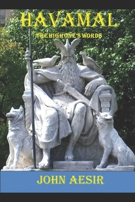 Havamal: The High One's Words by Aesir, John