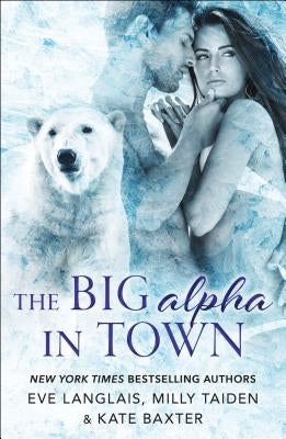 Big Alpha in Town by Langlais, Eve