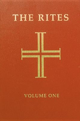 The Rites of the Catholic Church: Volume One, Volume 1: Third Edition by Various