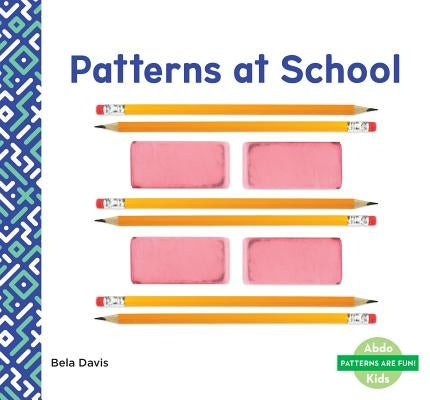 Patterns at School by Davis, Bela