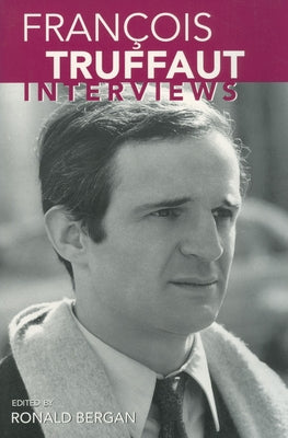 Francois Truffaut: Interviews by Bergan, Ronald