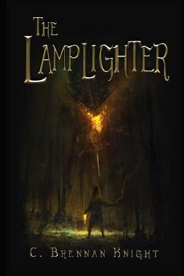 The Lamplighter by Knight, C. Brennan