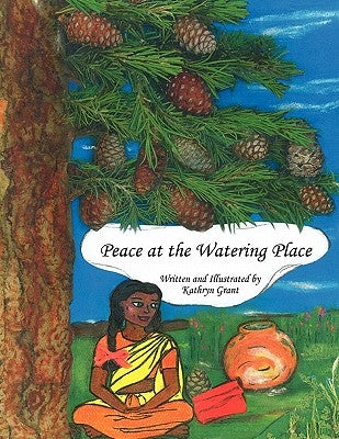 Peace at the Watering Place by Grant, Kathryn