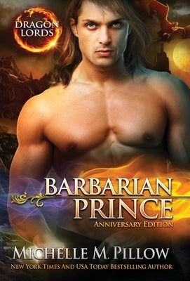 Barbarian Prince: A Qurilixen World Novel (Anniversary Edition) by Pillow, Michelle M.