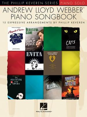 Andrew Lloyd Webber Piano Songbook: The Phillip Keveren Series by Lloyd Webber, Andrew