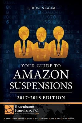 Your Guide to Amazon Suspensions: 2017-2018 Edition by Kulaga, Nicole