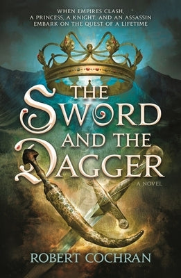 The Sword and the Dagger by Cochran, Robert