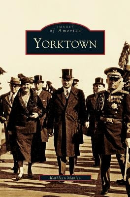 Yorktown by Manley, Kathy