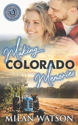 Making Colorado Memories: Colorado Crazy Book 7-9 by Watson, Milan