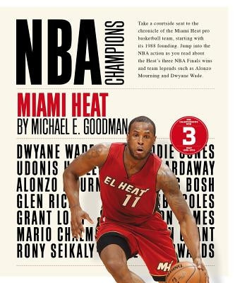Miami Heat by Goodman, Michael E.
