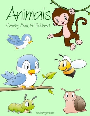 Animals Coloring Book for Toddlers 1 by Snels, Nick
