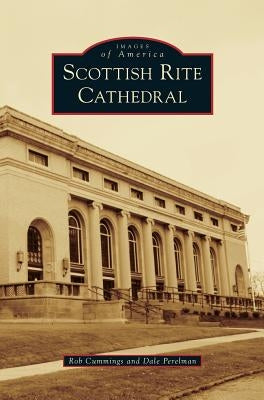 Scottish Rite Cathedral by Cummings, Rob