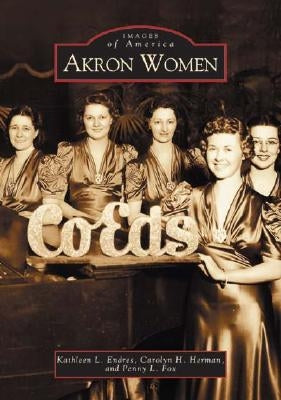 Akron Women by Endres, Kathleen L.