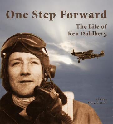One Step Forward: The Life of Ken Dahlberg by Zdon, Al