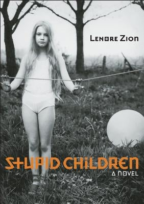 Stupid Children by Zion, Lenore