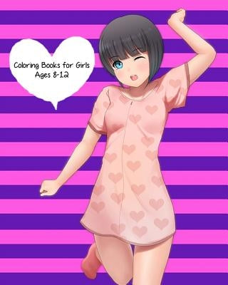 Coloring Books for Girls Ages 8-12: Fashion Coloring Book, Cool Fashion and Style Trends for Fashion Lover! by Cassidy Sweet