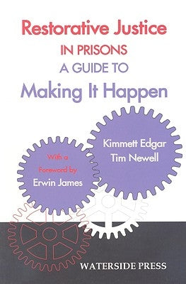 Restorative Justice in Prisons: A Guide to Making It Happen by Edgar, Kimmett