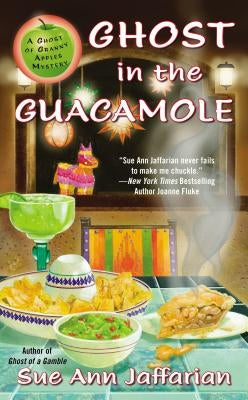 Ghost in the Guacamole by Jaffarian, Sue Ann