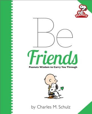 Be Friends by Schulz, Charles M.