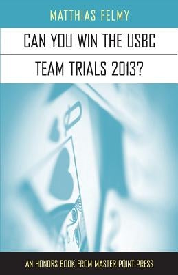 Can You Win the Usbc Team Trials 2013 by Felmy, Matthias