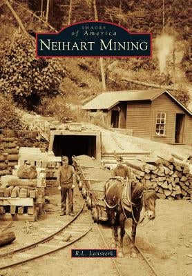 Neihart Mining by Lansverk, R. L.