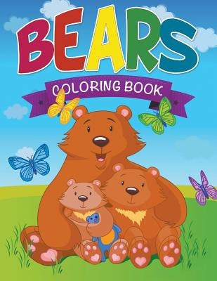 Bears Coloring Book by Speedy Publishing LLC