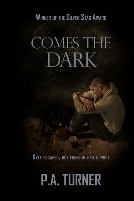 Comes the Dark by Turner, P. A.