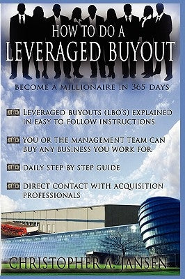 How to Do a Leveraged Buyout by Jansen, Christopher