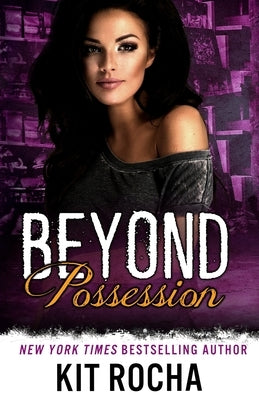 Beyond Possession by Rocha, Kit