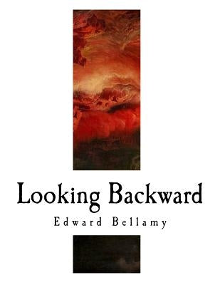Looking Backward by Bellamy, Edward