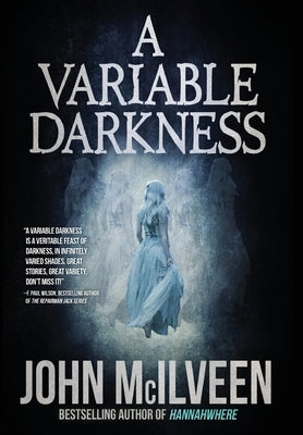 A Variable Darkness: 13 Tales by McIlveen, John