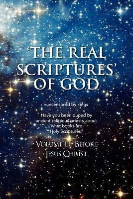 'The Real Scriptures' of God - Old Testament by Platter, James