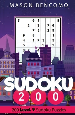 Sudoku 200: Master The Sudoku With These Very Hard Puzzles by Bencomo, Mason