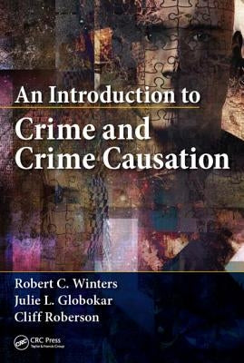 An Introduction to Crime and Crime Causation by Winters, Robert C.