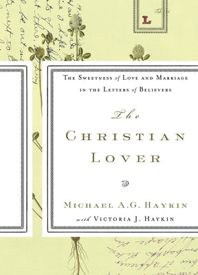 The Christian Lover by Haykin, Michael A. G.