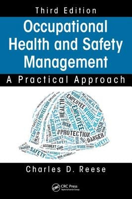Occupational Health and Safety Management: A Practical Approach, Third Edition by Reese, Charles D.