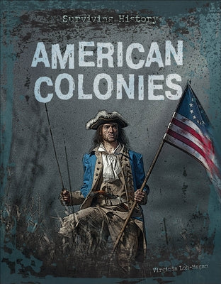 American Colonies by Loh-Hagan, Virginia