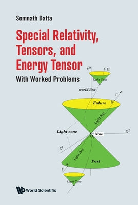 Special Relativity, Tensors, and Energy Tensor: With Worked Problems by Datta, Somnath