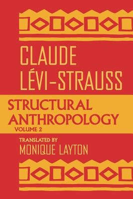 Structural Anthropology, Volume 2 by Lévi-Strauss, Claude
