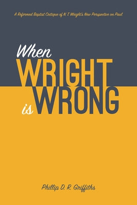 When Wright is Wrong by Griffiths, Phillip D. R.